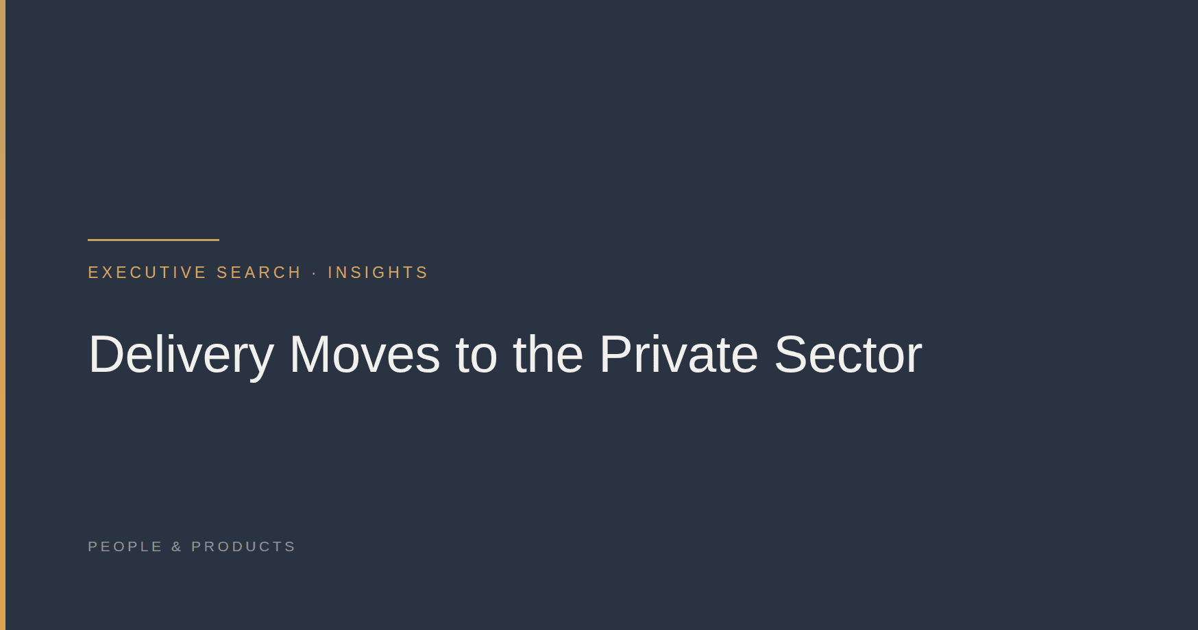 Delivery Moves to the Private Sector