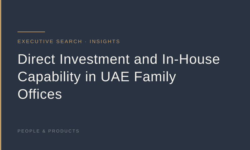 Direct Investment and In-House Capability in UAE Family Offices