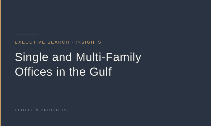 Single and Multi-Family Offices in the Gulf