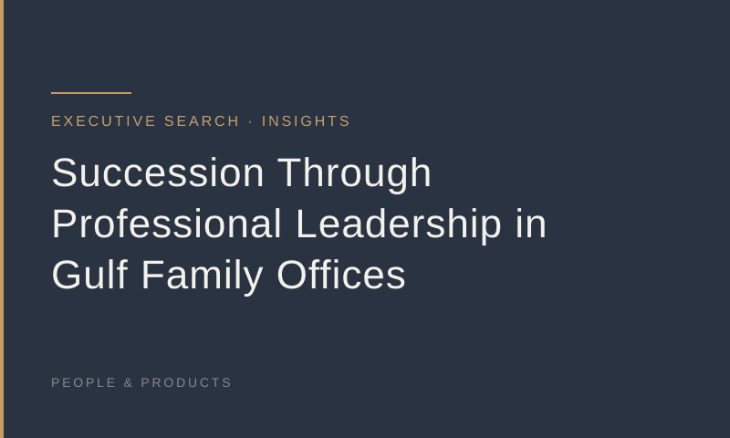 Succession Through Professional Leadership in Gulf Family Offices