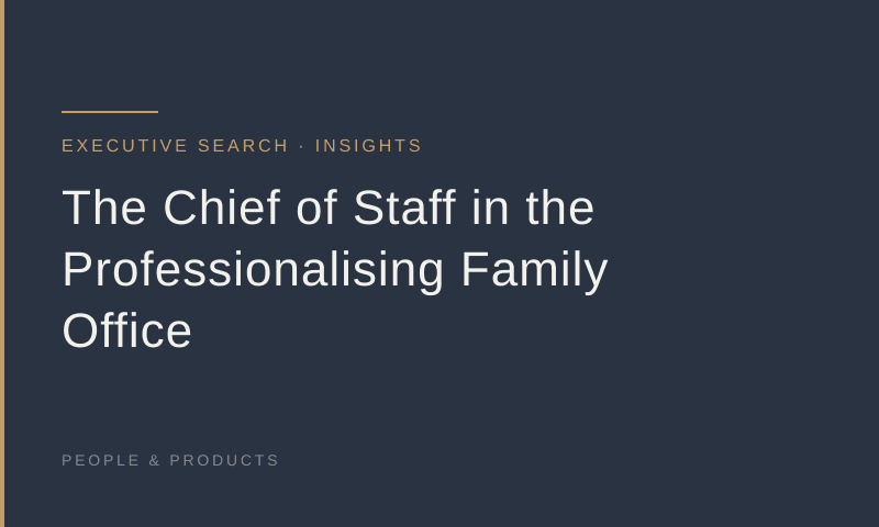 The Chief of Staff in the Professionalising Family Office