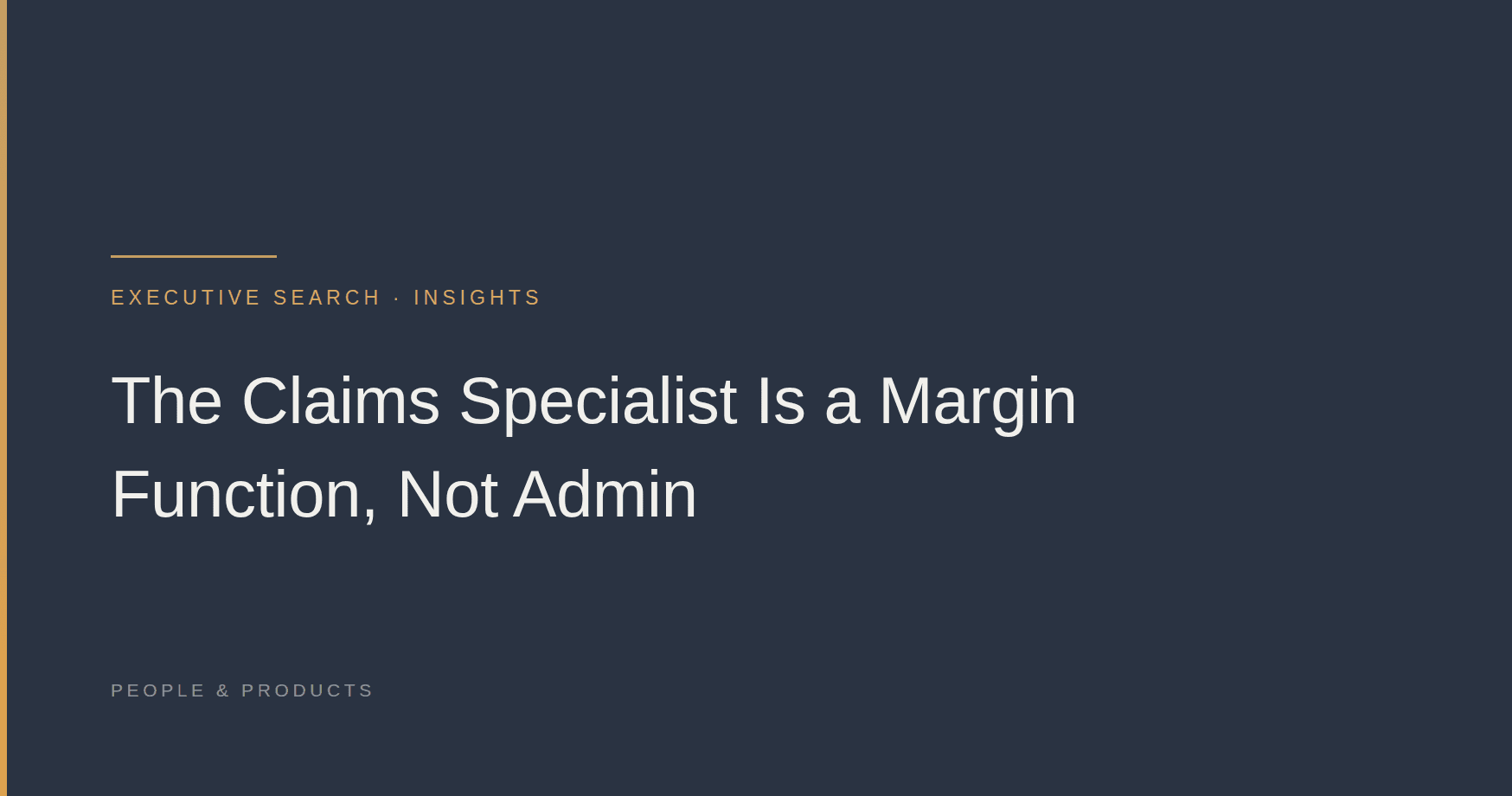 The Claims Specialist Is a Margin Function, Not Admin
