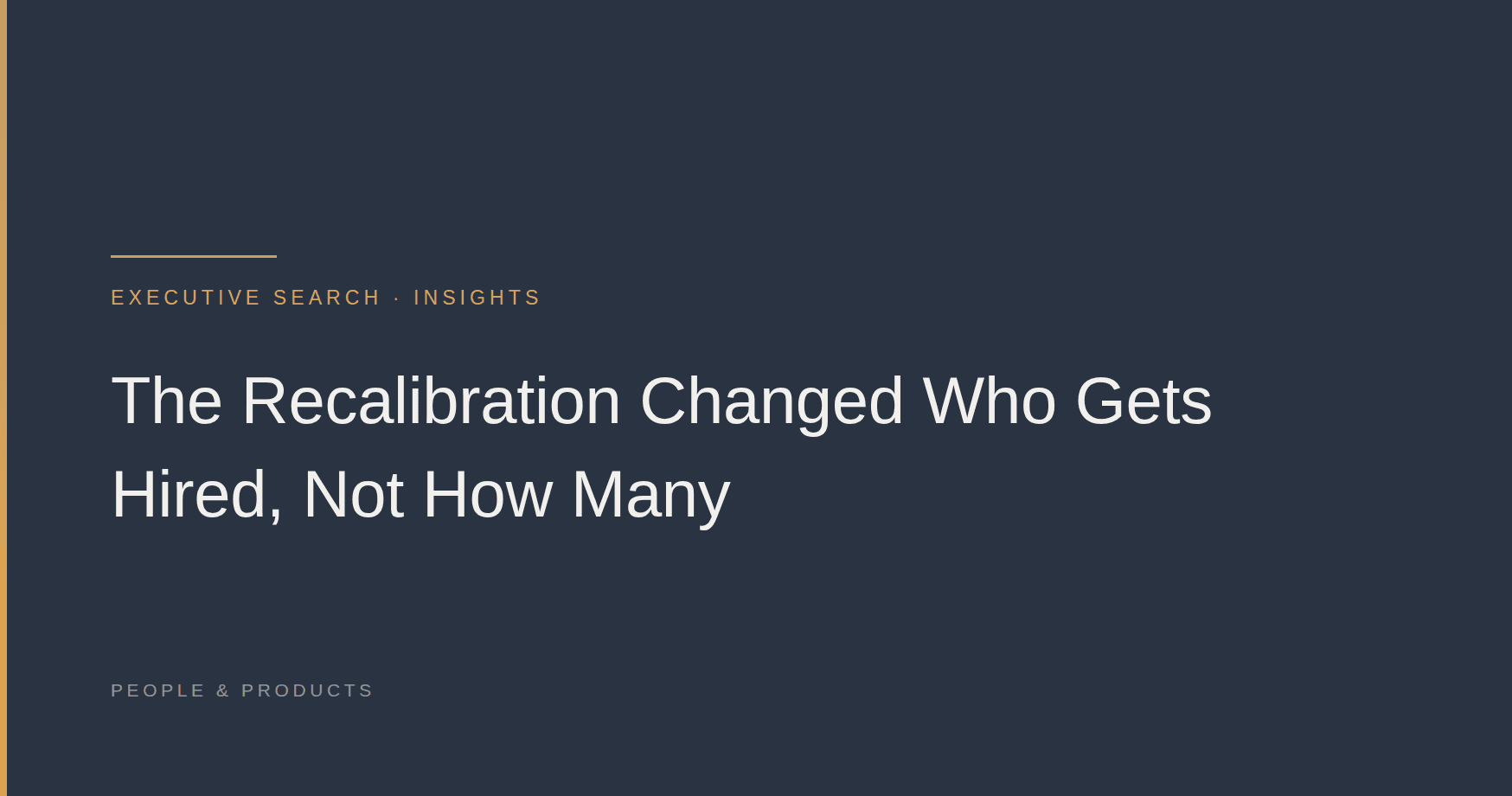 The Recalibration Changed Who Gets Hired, Not How Many